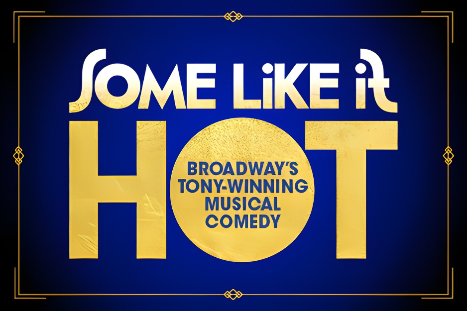 Some Like It Hot - The Broadway Musical