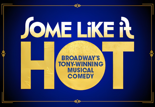 Some Like It Hot - The Broadway Musical